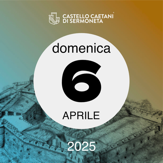 Domenica 6 Aprile 2025 - Castello Caetani