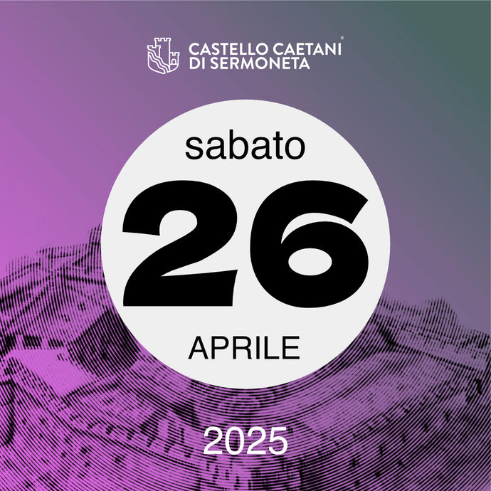 Sabato 26 Aprile 2025 - Castello Caetani