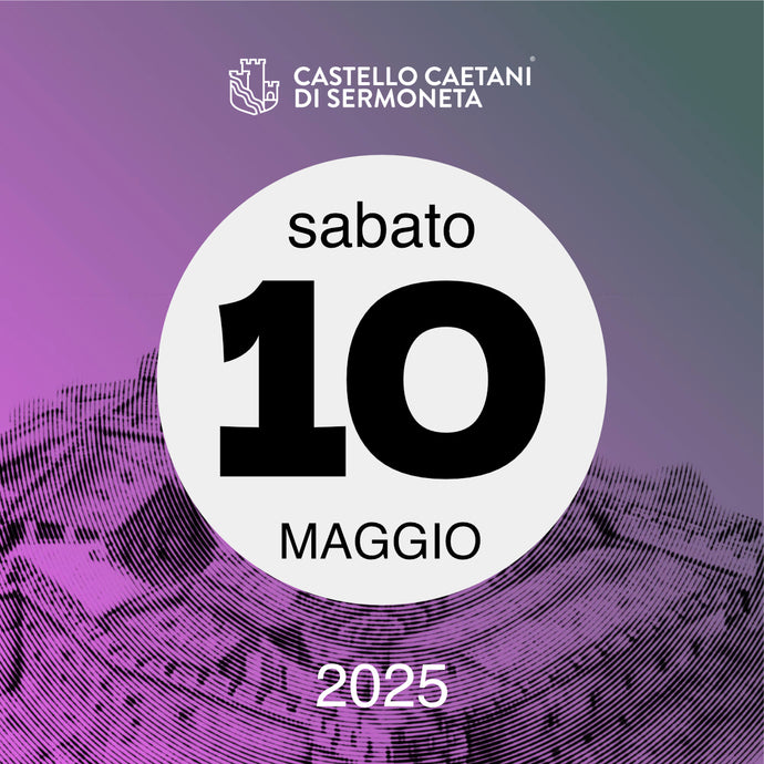 Sabato 10 Maggio 2025 - Castello Caetani