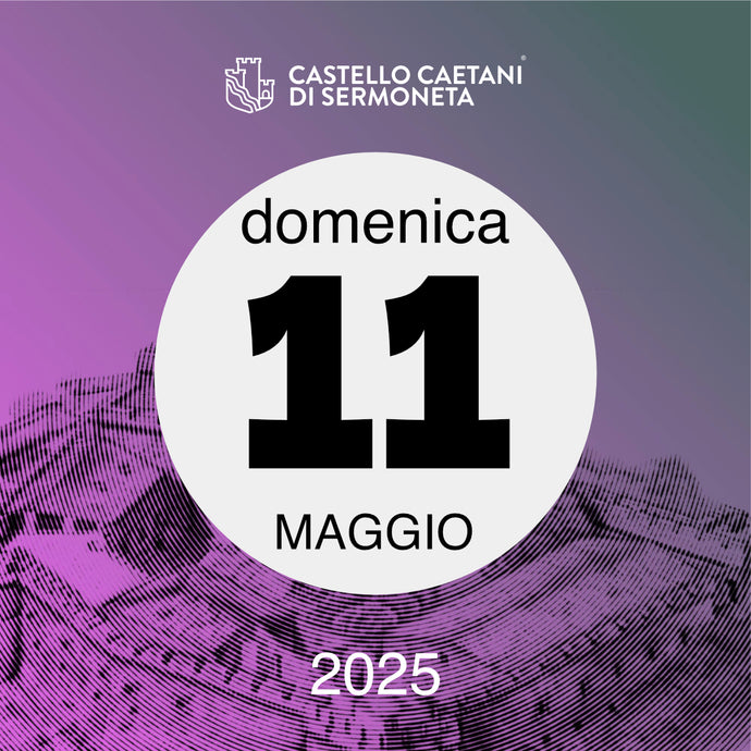 Domenica 11 Maggio 2025 - Castello Caetani