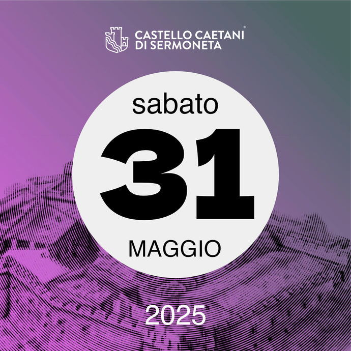 Sabato 31 Maggio 2025 - Castello Caetani