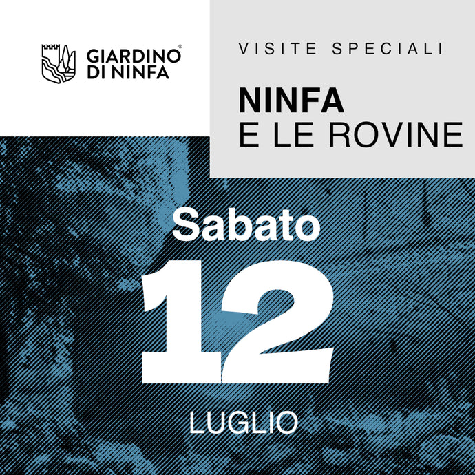 Sabato 12 Luglio 2025 - Giardino di Ninfa e le Rovine