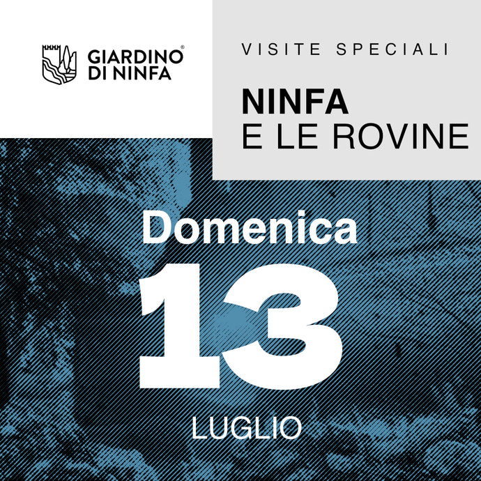 Domenica 13 Luglio 2025 - Giardino di Ninfa e le Rovine