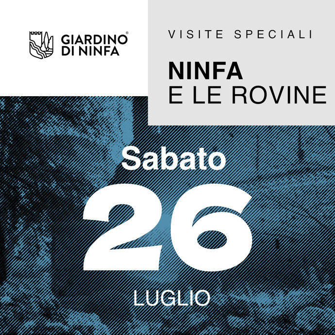 Sabato 26 Luglio 2025 - Giardino di Ninfa e le Rovine