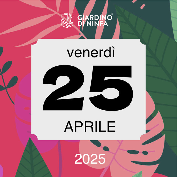 Venerdì 25 Aprile 2025 - Giardino di Ninfa