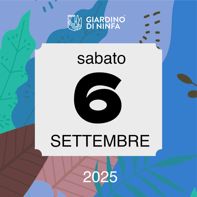 Sabato 6 Settembre 2025 - Giardino di Ninfa