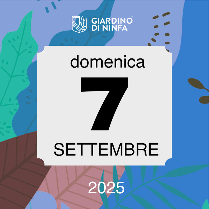 Domenica 7 Settembre 2025 - Giardino di Ninfa